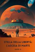 Stella della libertà. L'ascesa di Marte