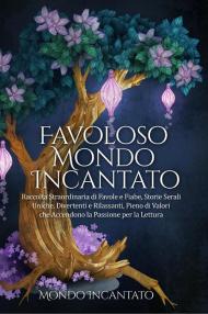 Favoloso mondo incantato
