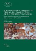 Socio-economic inequalities during the conjuncture of the Fourteenth Century. Sources and methods, dynamics and representations (Italy and Europe, c. 1270-c. 1350)