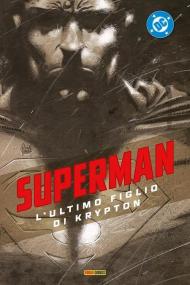 L'ultimo figlio di Krypton. Superman collection. Vol. 10