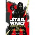 L'apprendista del lato oscuro. Star Wars romanzi