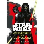 L'apprendista del lato oscuro. Star Wars romanzi