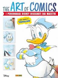 The art of comics. I personaggi Disney disegnati dai maestri del fumetto
