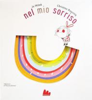 Nel mio sorriso. Ediz. a colori