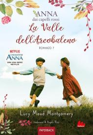 La valle dell'arcobaleno. Anna dai capelli rossi. Paperback. Vol. 7