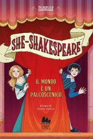 Il mondo è un palcoscenico. She-Shakespeare. Vol. 2