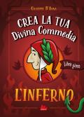 Crea la tua Divina Commedia. L'inferno. Ediz. a colori