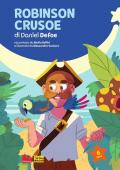 Robinson Crusoe di Daniel Defoe. Ediz. a colori