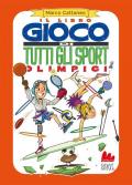 Il libro gioco di tutti gli sport olimpici