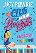 Lettori in azione. Il club degli ultimi romantici. Nuova ediz.