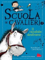 Il candido destriero. Scuola di cavalieri. Nuova ediz.. Vol. 2