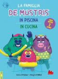 La famiglia De Mostris in piscina-In cucina. Ediz. a colori