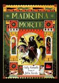 Madrina morte. Ediz. a colori