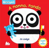 A nanna, panda! Googoli. Scuoti e impara. Ediz. a colori