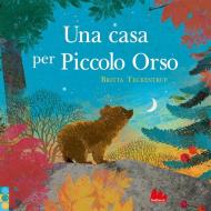 Una casa per piccolo orso. Ediz. a colori