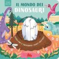 Il mondo dei dinosauri. Figure magiche. Ediz. a colori