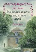Se ti amassi di meno saprei parlarne di più. Duetti d’amore. Ediz. illustrata