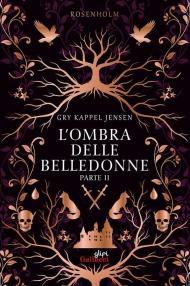 L'ombra delle belledonne. Rosenholm. Vol. 2