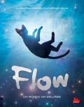 Flow. Un mondo da salvare. Ediz. a colori