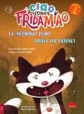 La medicina? Puah!-Arriva la zia Ciclone. Ciao, sono Frida Miao. Ediz. a colori