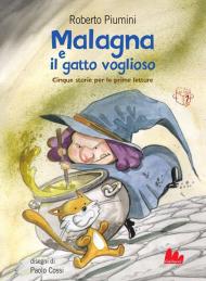 Malagna e il gatto voglioso. Cinque storie per le prime letture