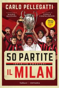 50 partite, infinite emozioni. Il Milan. Ediz. a colori