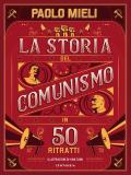 La storia del comunismo in 50 ritratti