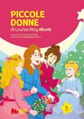 Piccole donne di Louisa May Alcott. Ediz. a colori