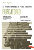 La Divina Commedia di Dante Alighieri. Purgatorio. La guida completa alla seconda cantica con un commento d'autore