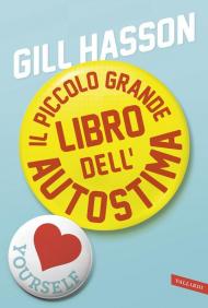 Il piccolo grande libro dell'autostima