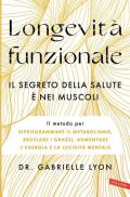 Longevità funzionale. Il segreto della salute è nei muscoli