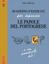 Quaderno d'esercizi per imparare le parole del portoghese. Vol. 2