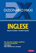 Dizionario maxi. Inglese. Italiano-inglese, inglese-italiano. Ediz. bilingue