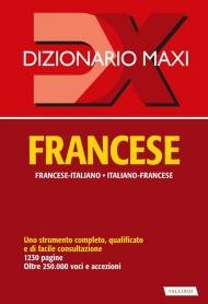 Dizionario maxi. Francese. Francese-italiano, italiano-francese. Ediz. bilingue