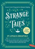 Strange tales. Storie da cui sono stati tratti grandi film. The curious case of Benjamin Button-The man who would be king. Con versione audio completa
