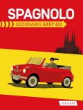 Spagnolo. Dizionario easy go