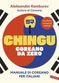 Chingu. Coreano da zero. Manuale di coreano per italiani