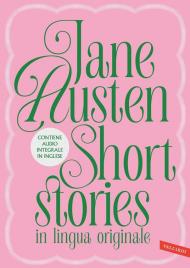 Short stories: Love and friendship-The Watson. Con versione audio completa