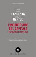 L'incantesimo del capitale. Reificazione e spettacolo