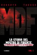 MDF. La storia del Mostro di Firenze. Vol. 1: La sequenza dei delitti e la pista sarda