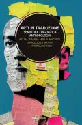 Arti in traduzione. Semiotica, linguistica, antropologia