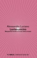 Lontanovicino. Marguerite Porete e la sua divina eresia