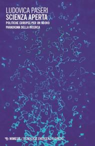 Scienza aperta. Politiche europee per un nuovo paradigma della ricerca