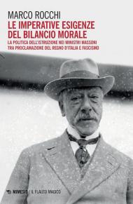 Le imperative esigenze del bilancio morale. La politica dell'istruzione dei ministri massoni tra proclamazione del Regno d'Italia e fascismo