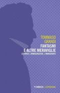 Fantasmi e altre meraviglie. Leopardi, l'immaginazione, l'immaginario