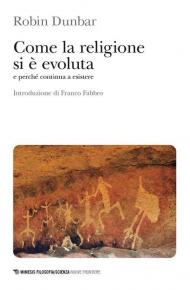 Come la religione si è evoluta e perché continua a esistere