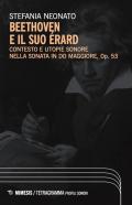 Beethoven e il suo Érard. Contesto e utopie sonore nella sonata in Do maggiore, Op. 53