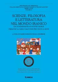 Scienze, filosofia e letteratura nel mondo iranico. Da Gundishapur ai nostri giorni