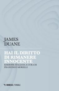 Hai il diritto di rimanere innocente