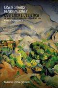 L'estetico e l'estetica. Un dialogo nello spazio della fenomenologia. Un dialogo nello spazio della fenomenologia. Nuova ediz.